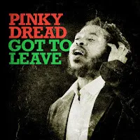 Pinky Dread — Got To Leave — обложка